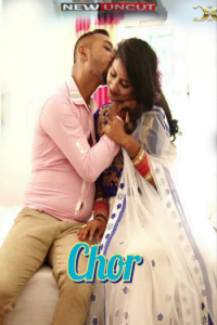 Download [18+] Chor (2022) UNRATED Hindi Xtramood Short Film