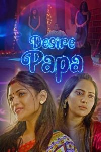 Download [18+] Desire Papa (2023) S01 {Episode 2 Added} Hindi KooKu WEB Series 720p WEB-DL