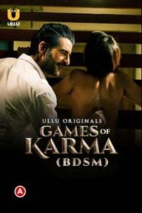 Download [18+] Games Of Karma (BDSM) (2021) UNRATED Hindi Ullu Originals Film