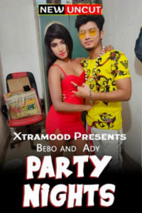 Download [18+] Party Nights (2022) UNRATED Hindi Xtramood Short Film