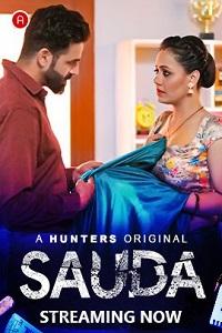 Download [18+] Sauda (2023) S01 [Episode 1 To 3] Hindi Hunters WEB Series 720p | 1080p WEB-DL