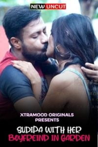 Download [18+] Sudipa With Her Boyfriend in Garden (2022) UNRATED Hindi Xtramood Short Film