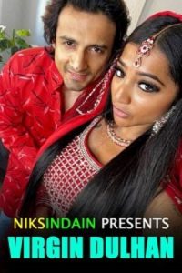 Download [18+] Virgin Dulhan (2022) UNRATED NiksIndian Short Film