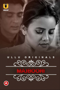 Download [18+] CharmSukh: Majboori (2022) S01 Hindi ULLU Originals WEB Series