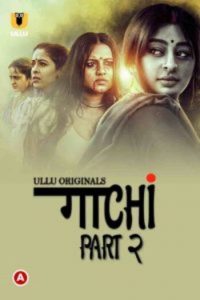 Download [18+] Gaachi Part 2 (2022) S01 Hindi ULLU Originals WEB Series