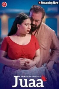 Download [18+] Juaa (2023) S01 [Episode 1 To 2] Hindi PrimePlay WEB Series