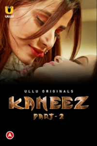 Download [18+] Kaneez Part 2 (2021) S01 Hindi Ullu Originals WEB Series