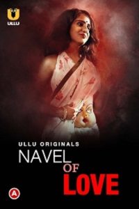 Download [18+] Navel of love (2022) S01 Hindi Ullu Originals WEB Series