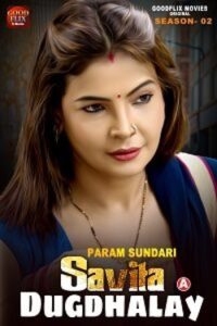 Download [18+] Param Sundari (2023) S02 {Episode 2 Added} Hindi Goodflixmovies WEB Series