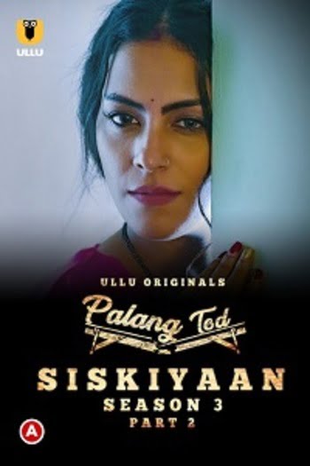 Webseriessex Download [18 ] Palang Tod Siskiyaan 2022 S03 Part 2