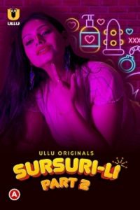 Download [18+] Sursuri-Li (2022) S01 Part 2 Hindi Ullu Originals Complete WEB Series