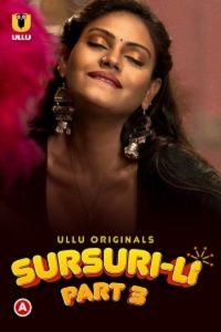 Download [18+] Sursuri-Li (2022) S01 Part 3 Hindi Ullu Originals Complete WEB Series