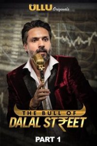 Download [18+] The Bull Of Dalal Street (2020) S01 Part 1 Hindi Ullu Originals WEB Series