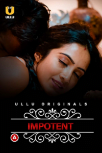 Download Charmsukh Impotent S01 [18+] (2022) Hindi ULLU Originals WEB Series 480p | 720p | 1080p WEB-DL