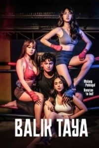 Download [18+] Balik Taya (2023) UNRATED Tagalog Full Movie 480p | 720p WEB-DL