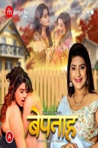 Download [18+] Bepanah (2023) S01 {Episode 2 Added} Hindi MangoTV WEB Series 720p WEB-DL