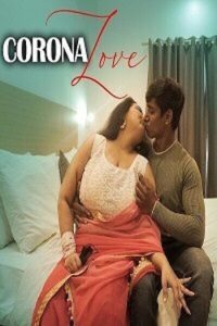 Download [18+] Corona Love (2023) UNRATED Hindi StreamEx Short Film 480p | 720p WEB-DL