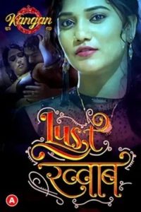 Download [18+] Lust Khwab (2023) S01 {Episode 1 Added} Hindi Kangan WEB Series 720p WEB-DL