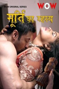 Download [18+] Moorti Ka Rahasya (2023) UNRATED Hindi WoW Short Film 480p | 720p WEB-DL