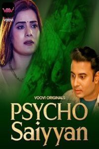 Download Psycho Saiyyan S01 Part 1 [18+] (2023) Hindi Voovi Complete WEB Series 720p WEB-DL