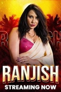 Download [18+] Ranjish (2023) S01 [Episode 1 To 3] Hindi Hunters WEB Series 720p | 1080p WEB-DL