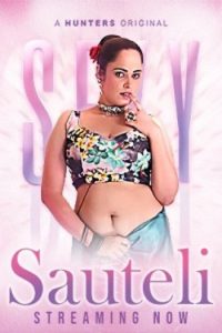 Download [18+] Sauteli (2023) S01 [Episode 1 To 3] Hindi Hunters WEB Series 720p | 1080p WEB-DL