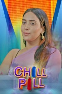 Download [18+] Chill Pill (2023) S01 {Episode 1 Added} Hindi KooKu WEB Series 720p WEB-DL