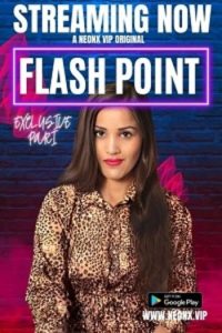 Download [18+] Flash Point (2023) UNRATED Hindi NeonX Originals Short Film 480p | 720p WEB-DL