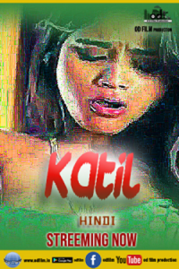 Download [18+] Katil (2023) UNRATED Hindi ODFilm Short Film 480p | 720p WEB-DL