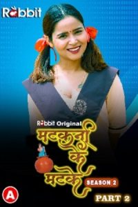 Download [18+] Matkani Ke Matke (2023) S02 Part 2 Hindi RabbitMovies Complete WEB Series 480p | 720p | 1080p WEB-DL