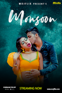 Download [18+] Monsoon (2023) UNRATED Hindi MojFlix Short Film 480p | 720p WEB-DL