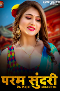 Download [18+] Param Sundari (2023) S03 {Episode 2 Added} Hindi Goodflixmovies WEB Series 720p WEB-DL