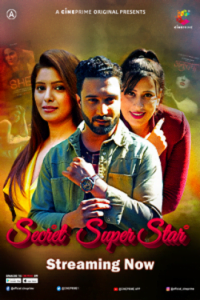 Download WebseriesSex [18+] Secret SuperStar (2023) S01 [Episode 1 To 2] Hindi Cineprime WEB Series