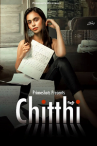 Download WebseriesSex [18+] Chitthi (2023) S01 Hindi PrimeShots WEB Series