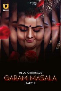 Download WebseriesSex [18+] Garam Masala (2023) S01 Part 2 Hindi ULLU Originals Complete WEB Series