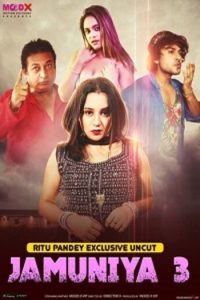 Download [18+] Jamuniya (2023) S01 {Episode 3 Added} Hindi MoodX WEB Series 720p WEB-DL