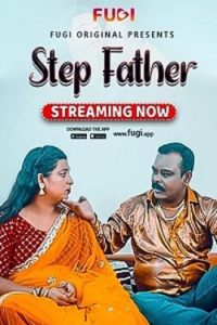 Download [18+] Step Father (2023) UNRATED Hindi Fugi Short Film 480p | 720p WEB-DL