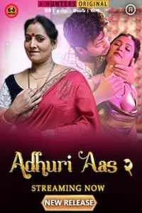 Download Adhuri Aas [18+] (2023) S02 [Episode 7 To 9] Hindi Hunters WEB Series 720p | 1080p WEB-DL