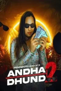 Download Andha Dhundh S02 [18+] (2023) Hindi PrimeShots WEB Series 720p WEB-DL