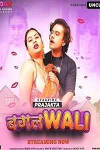 Download Bagalwali [18+] (2023) S01 {Episode 2 Added} Hindi MoodX WEB Series 720p WEB-DL