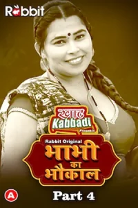 Download Bhabhi Ka Bhaukal S01 Part 4 [18+] (2023) Hindi Rabbit Complete WEB Series 480p | 720p | 1080p WEB-DL