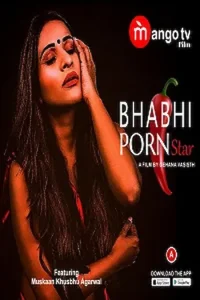 Download Bhabhi Porn Star [18+] (2022) S01 [Episode 1 To 2] Hindi MangoTV WEB Series 720p WEB-DL