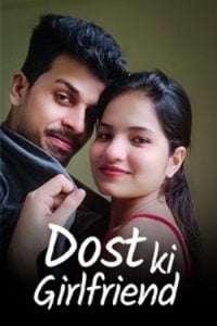 Download Dost Ki Girlfriend [18+](2023) UNRATED Hindi Kotha App Short Film 480p | 720p WEB-DL