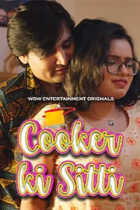 Download Cooker Ki Sitti S01 Part 1 [18+] (2023) Hindi WoW Complete WEB Series 480p | 720p | 1080p WEB-DL