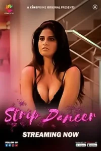 Download WebseriesSex [18+] Strip Dancer (2023) UNRATED Hindi Cineprime Short Film