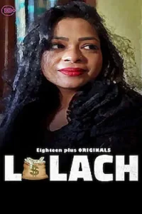 Download Laalach [18+] (2023) UNRATED Hindi 18Plus Originals Short Film 480p | 720p WEB-DL