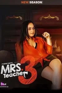 Download WebseriesSex [18+] Mrs Teacher (2022) S03 Hindi PrimeShots WEB Series