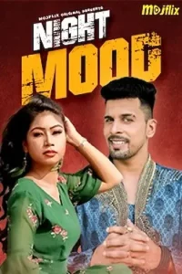 Download Night Mood [18+] (2023) UNRATED Hindi MojFlix Short Film 480p | 720p WEB-DL