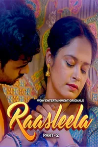 Download Raasleela S01 Part 2 [18+] (2023) Hindi WoW Complete WEB Series 480p | 720p | 1080p WEB-DL