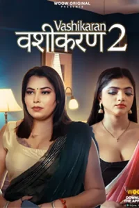 Download Vashikaran [18+] (2023) S01 Hindi WOOW Complete WEB Series 480p | 720p | 1080p WEB-DL